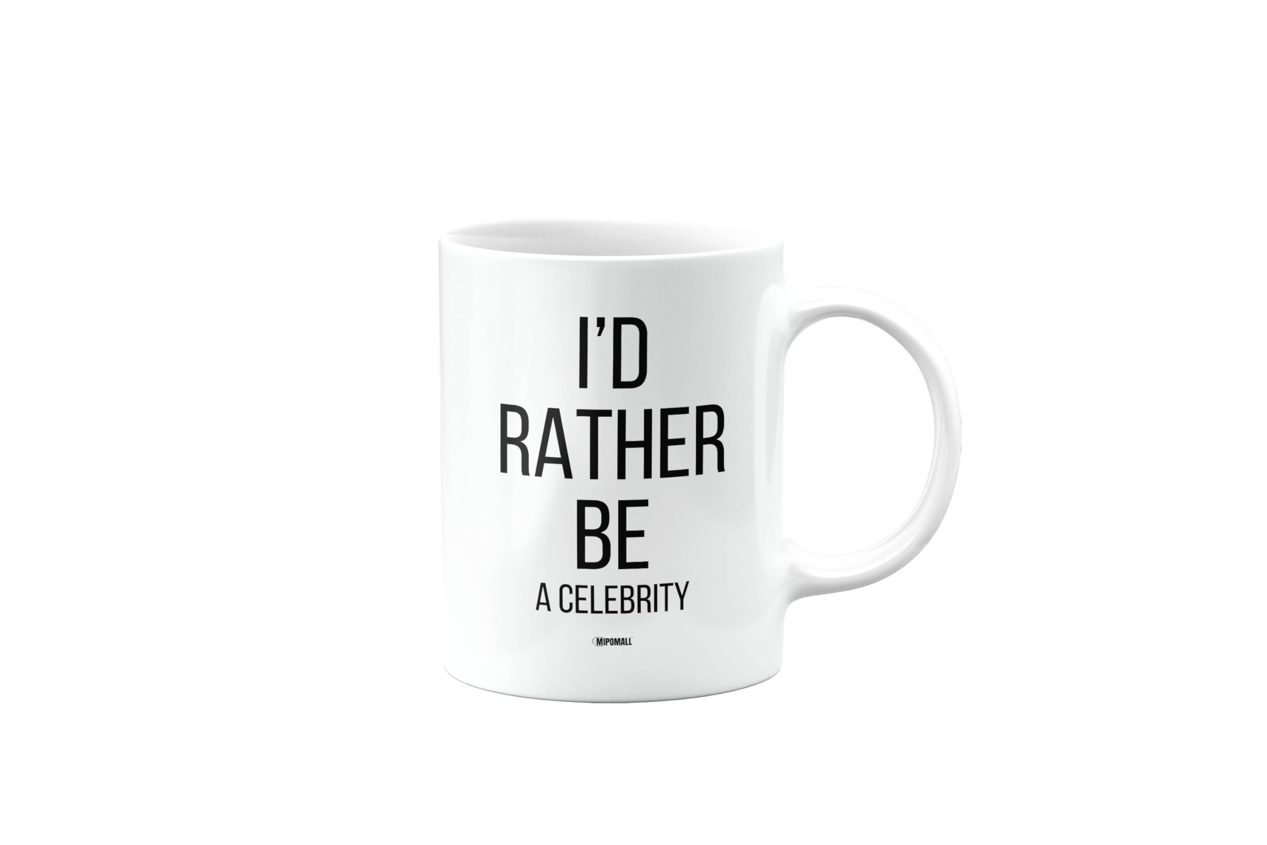 MIPOMALL I'd Rather be a Celebrity, I Would, Happy Birthday Mug for Husband, Boyfriend, Wife, Girlfriend, Gifts for Colleague, Presents for Christmas, Funny, Joke, Silly, Gag, mm-CA-331_2