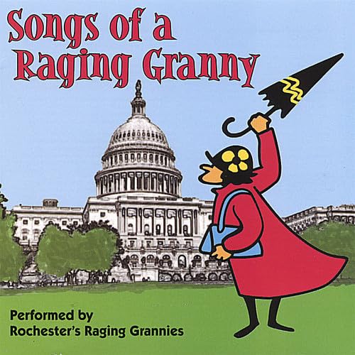 Songs of a Raging Granny [Audio CD] Rochester's Raging Grannies