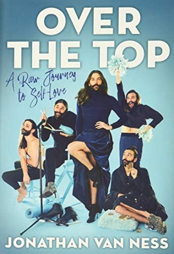 Over the Top: A Raw Journey to Self-Love – The New York Times Bestselling Raw Memoir of Self-Love from a Star of Queer Eye on Netflix