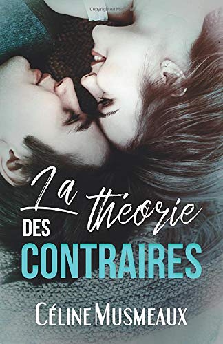 La théorie des contraires (French Edition) La théorie des contraires (French Edition)