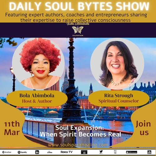 Soul Expansion: When Spirit Becomes Real w/ Rita Strough