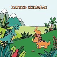 Dino World: A Fun Dinosaur Colouring Book for Kids: Unique Dinosaur illustrations for Children Ages 3–7 to Colour and Enjoy B0F5M7K3M4 Book Cover
