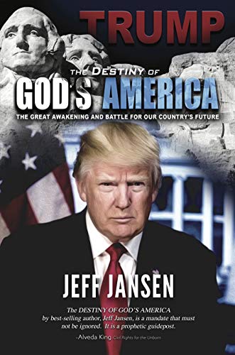 Trump: The Destiny of God’s America: The Great Awakening and Battle