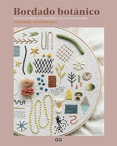 Bordado botánico: Guía de bordado contemporáneo con motivos naturales (GGDIY) (Spanish Edition)