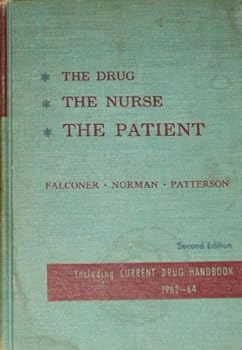 The Drug, The Nurse, The Patient