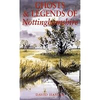 Ghosts and Legends of Nottinghamshire