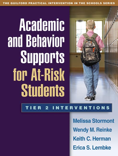 Academic and Behavior Supports for At-Risk Students: Tier 2 Interventions (The Guilford Practical Intervention in the Schools Series)
