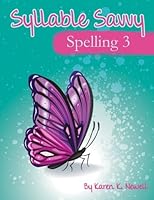 Syllable Savvy Spelling - Level 3: The Score Soaring Way to Spell (Volume 3) 097549970X Book Cover