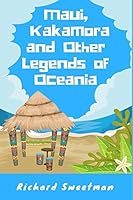 Maui, Kakamora and Other Legends of Oceania 1520206445 Book Cover