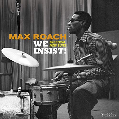 Album Art for We Insist: Freedom Now Suite by Max Roach