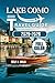LAKE COMO TRAVEL GUIDE 2025-2026(FULL COLOR): Discover the Best of Lake Como with Itineraries, Local Tips & Hidden Gems