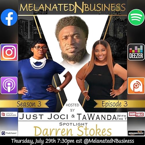 17: Melanated N Business Spotlight: Darren Stokes of Inspections By Stokes