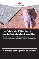 La fable de l'éléphant enchaîné devient réalité 6209286399 Book Cover