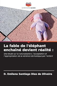 Paperback La fable de l'éléphant enchaîné devient réalité [French] Book