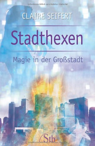 Stadthexen: Magie in der Großstadt