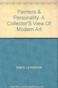 Painters and Personality: A Collector's View of Modern Art (Essay Index Reprint Ser.)
