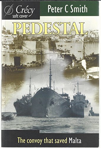 Pedestal: The Convoy That Saved Malta 0947554777 Book Cover