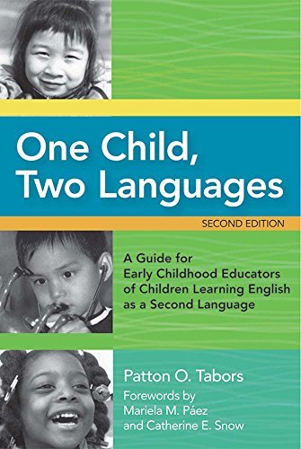 One Child, Two Languages: A Guide for Early Childhood Educators of Children Learning English as a Second Language, Second Edition 2nd edition by Tabors Ed.D., Patton (2008) Paperback