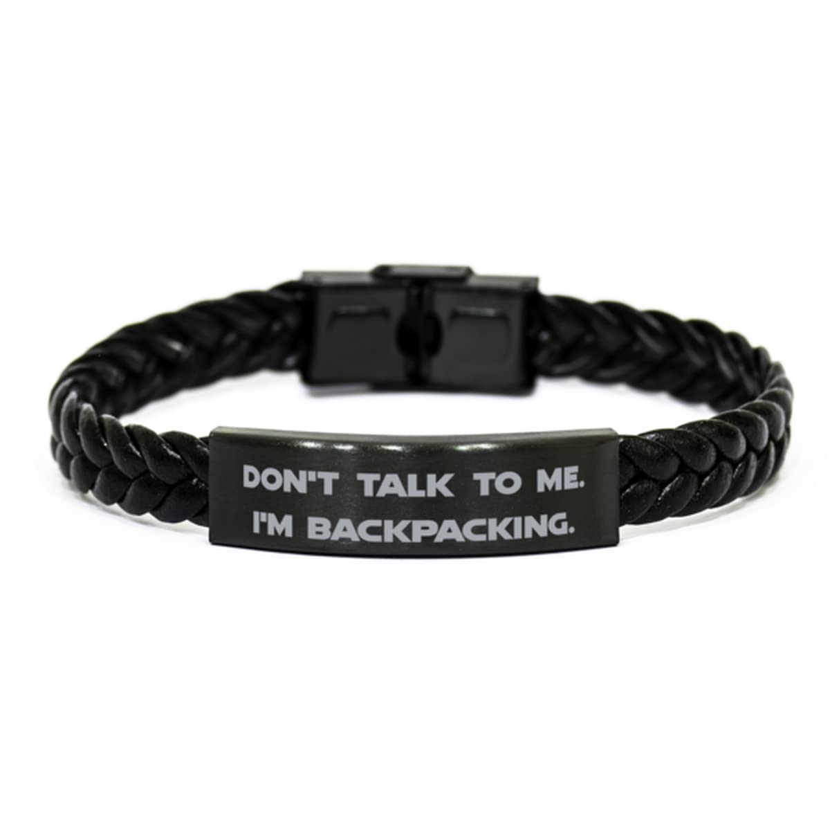 Don't Talk to Me. I'm Backpacking. Braided Leather Bracelet, Backpacking Engraved Bracelet, Unique Idea Gifts for Backpacking, Funny Engraved Bracelet Gift Ideas, Unique Funny Engraved Bracelets, Gag