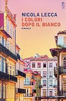 I colori dopo il bianco 8804673184 Book Cover