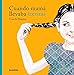 Cuando mama llevaba trenzas (Ilustrados)
