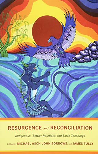 Télécharger Resurgence and Reconciliation: Indigenous-Settler Relations and Earth Teachings PDF