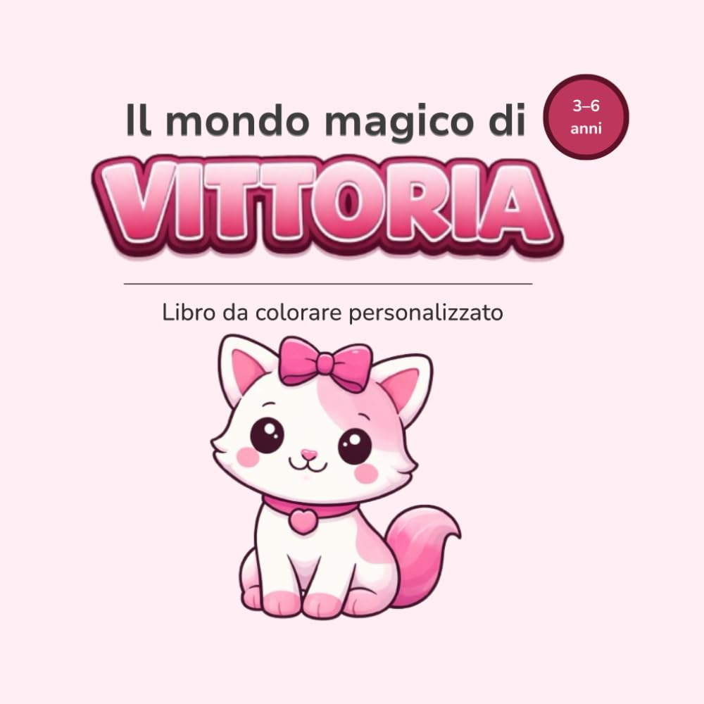 Il mondo magico di VITTORIA: Libro da colorare personalizzato per bambini 3–6 anni