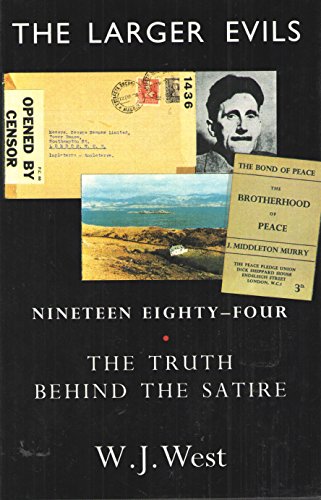 The Larger Evils: "Nineteen Eighty-Four" - The Truth Behind the Satire