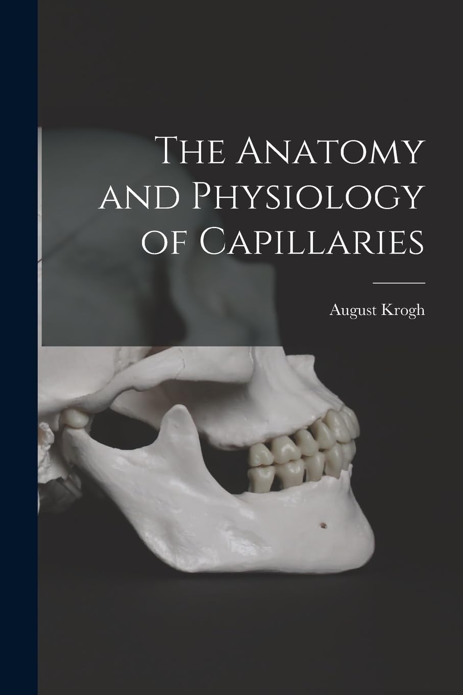 The Anatomy and Physiology of Capillaries