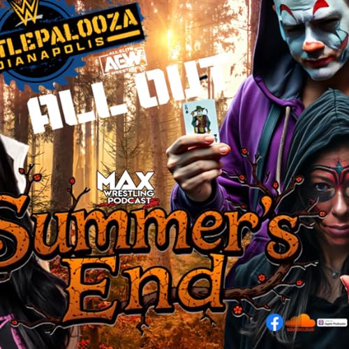 SUMMER'S END: WrestlePalooza vs. All Out! ... Outrage for WrestleMania 43!