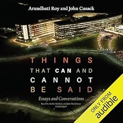 Things That Can and Cannot Be Said Audiolibro Por Arundhati Roy, John Cusack arte de portada