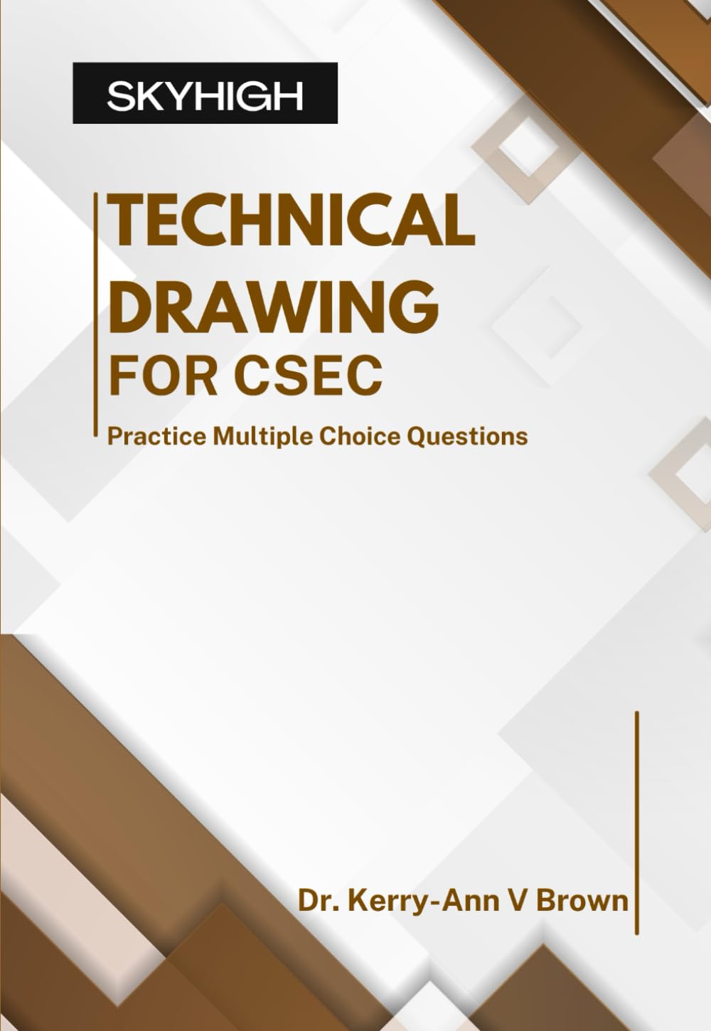 Technical Drawing for CSEC: Practice Multiple Choice Questions (CSEC Multiple Choice Practice Books)