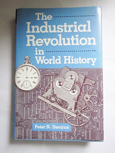 The Industrial Revolution In World History (Ess... 0813385962 Book Cover