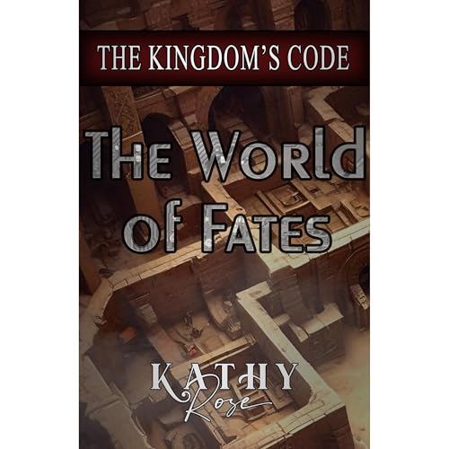 The World of Fates V2: The Kingdom's Code (Written by Kathy Rose) episode artwork