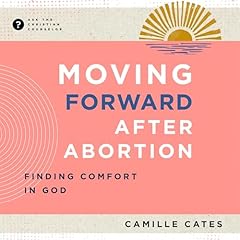 Moving Forward After Abortion Audiolibro Por Camille Cates arte de portada