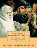 A Brief History of Western Civilization: The Unfinished Legacy, Combined Volume (5th Edition)