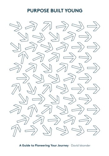 Purpose Built Young: A Guide to Pioneering Your Journey