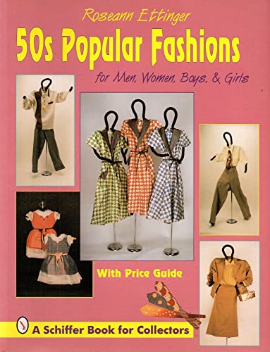 50s Popular Fashions: For Men, Women, Boys & Girls (Schiffer Book for Collectors)