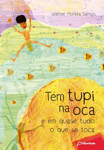 Tem tupi na oca e em quase tudo o que se toca