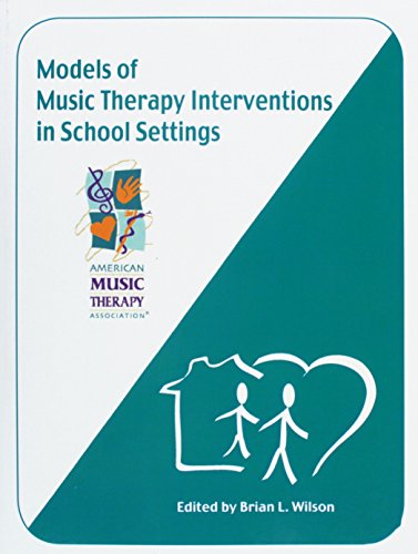 Models of Music Therapy Intervention in School Settings