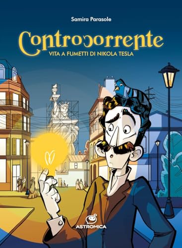 Controcorrente. Vita a Fumetti di Nikola Tesla