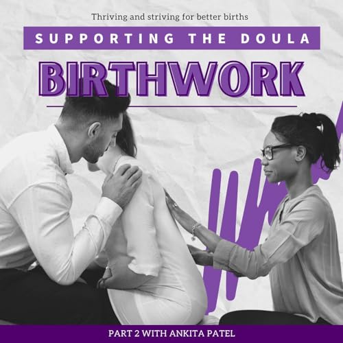 『Supporting The Doula, Featuring Ankita Patel』のカバーアート