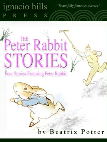 Peter Rabbit Stories (Four Illustrated Stories in One Volume)