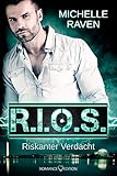  R.I.O.S.: Riskanter Verdacht