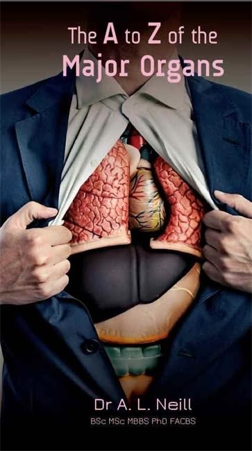 The a to Z of the Major Organs