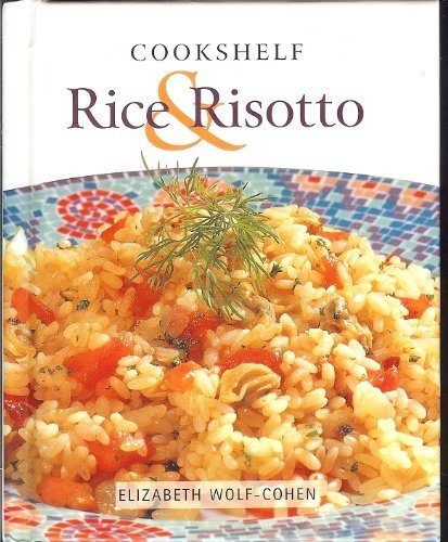 Rice & Risotto [Hardcover] Wolf-Cohen, Elizabeth