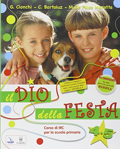 9788801037388 Il Dio della festa. Per la 4ª e 5ª classe elementare. Con espansione online