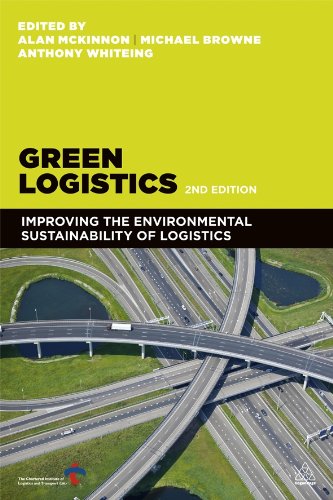Green Logistics: Improving the Environmental Sustainability of Logistics: 2
