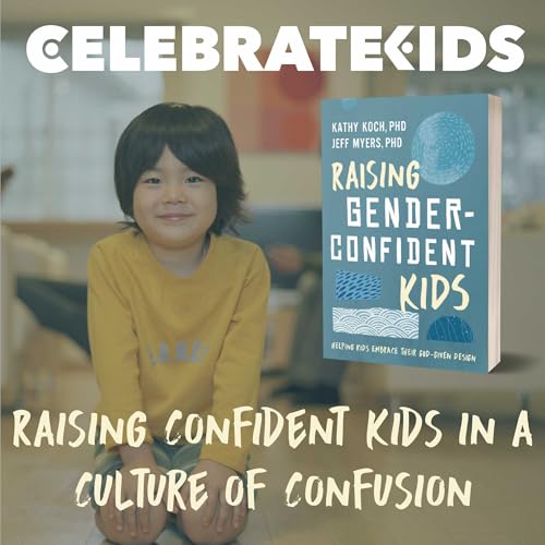 Ep. 012 - Raising Gender-Confident Kids: Why Fewer Students Are Identifying as Transgender, and What That Reveals Podcast Por