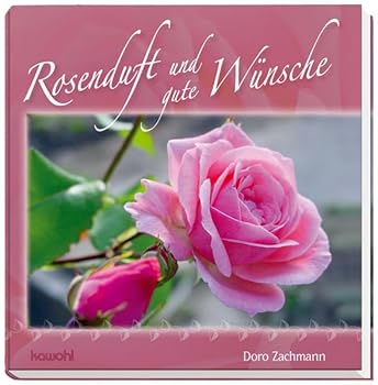 Hardcover Rosenduft und gute Wünsche [German] Book